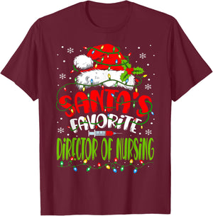 Santa Favorite Director Of Nursing Funny Christmas Nursing T-Shirt - T-Shirt | Maroon