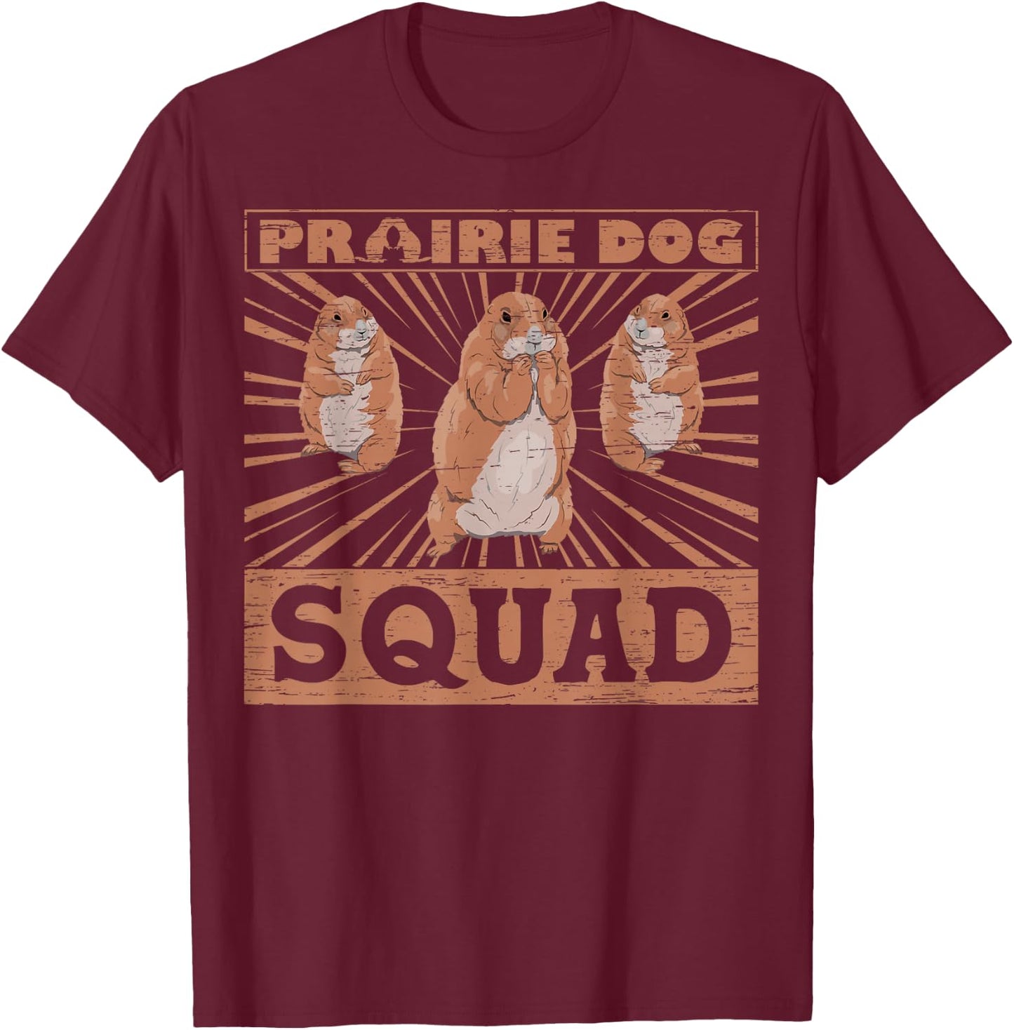 Prairie Dog Squad - Funny Prairie Dog T-Shirt - T-Shirt | Maroon