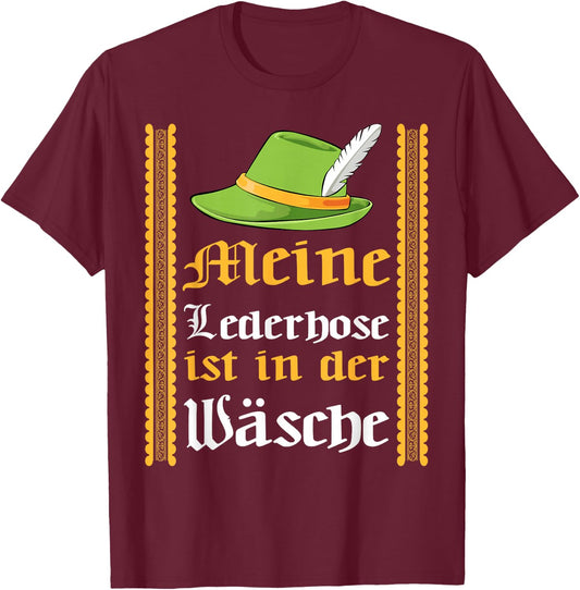 Meine Lederhose Is In The Wash Fun Octoberfest Beer Festival T-Shirt - T-Shirt | Maroon