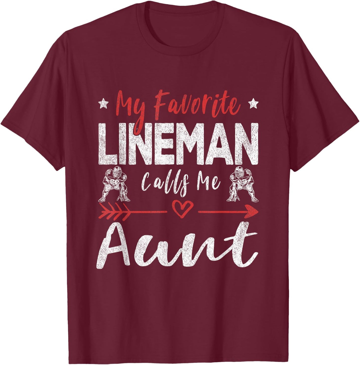 My Favorite Lineman Calls Me Aunt Football Player Aunt T-Shirt - T-Shirt | Maroon