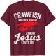 Crawfish Boil Crawfish Jesus Loves Me Funny Crayfish T-Shirt - T-Shirt | Maroon