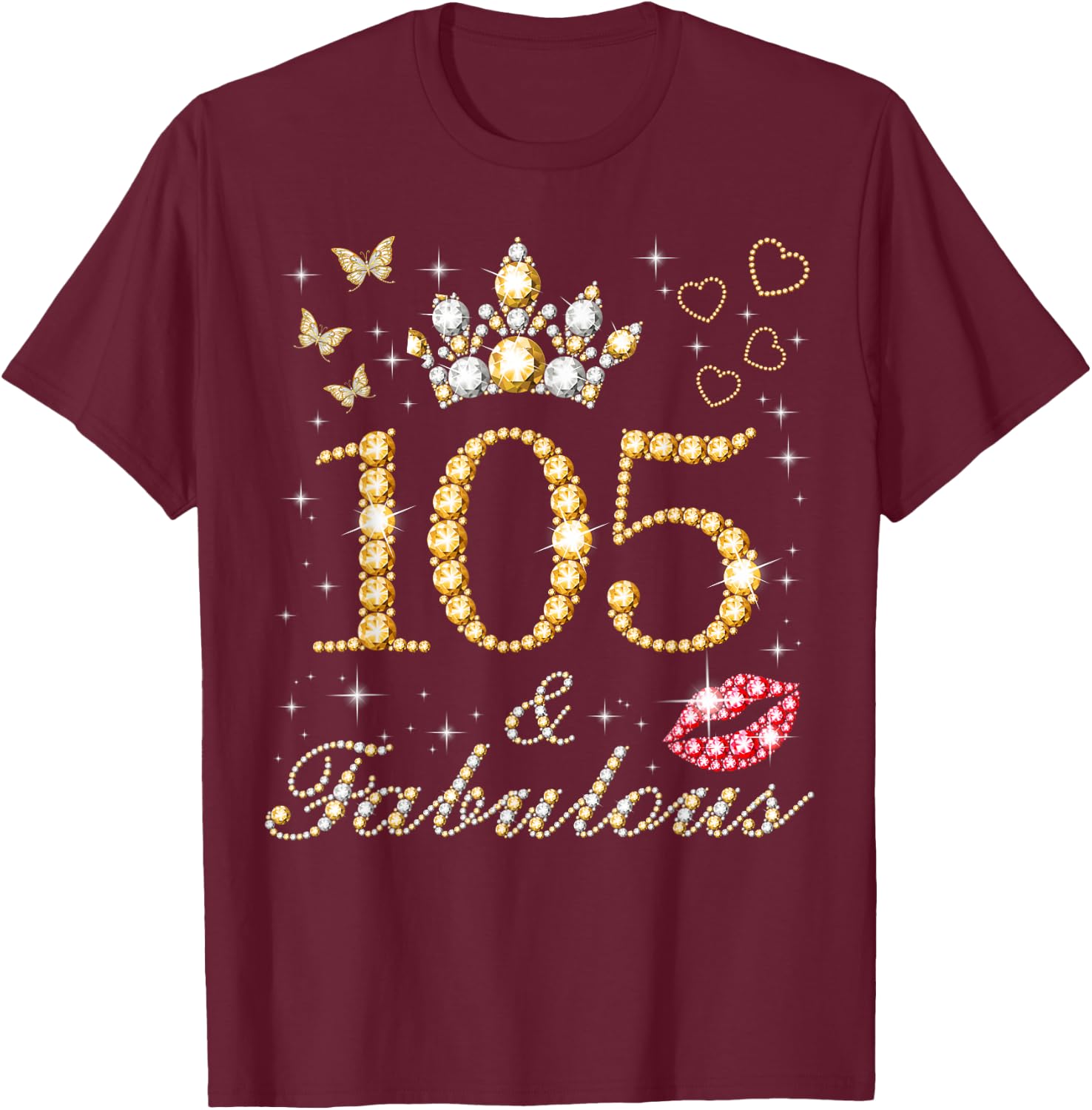 105 & Fabulous 105th Birthday 105 Years Old And Fabulous T-Shirt - T-Shirt | Maroon