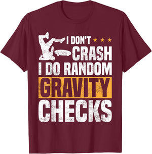I Don't Crash I Do Random Gravity Checks Skateboard Skaters T-Shirt - T-Shirt | Maroon