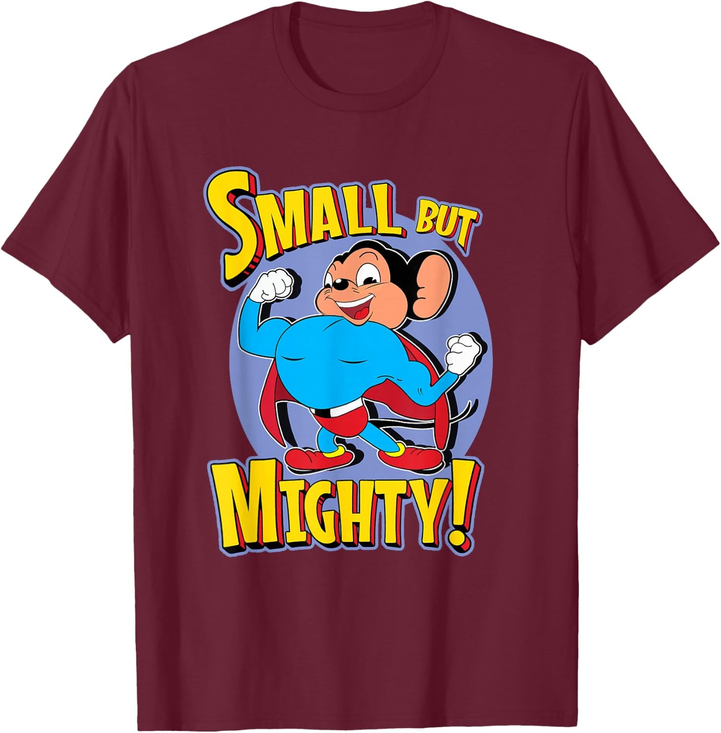 Superhero Mouse Cartoon in Cape Small But Mighty Super Hero T-Shirt - T-Shirt | Maroon