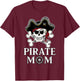 Pirate Mama Costume Jolly Roger Crossbones Funny Pirate Mom T-Shirt - T-Shirt | Maroon