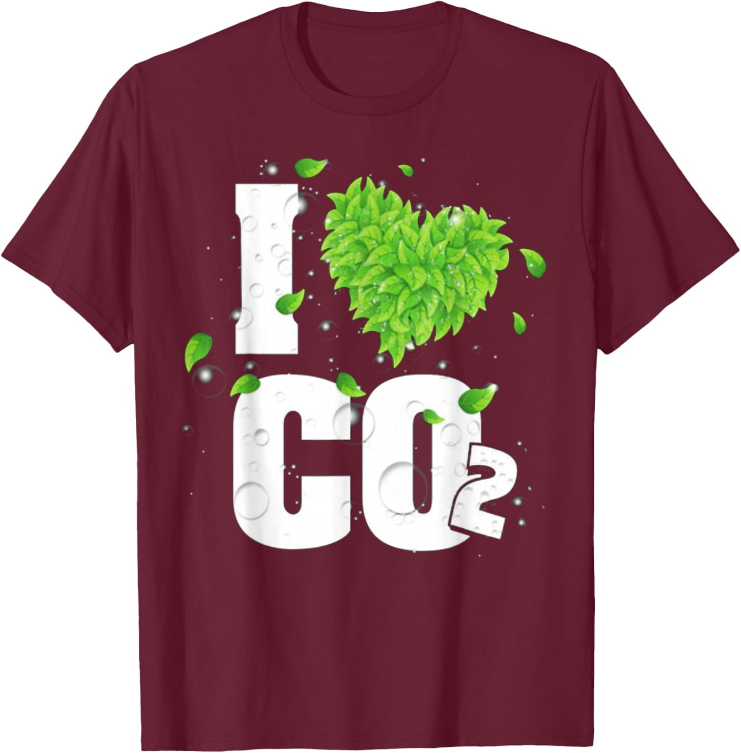 I Love Co2 Air for Plants Carbon Dioxide T-Shirt - T-Shirt | Maroon