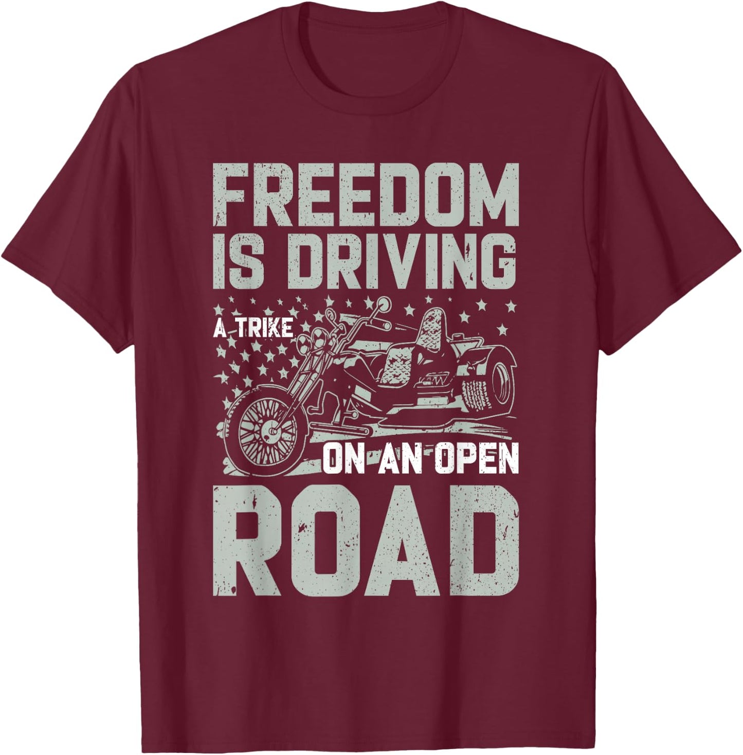 Triker Motorcycle Trike Biker Quote Three Wheeler Trikes T-Shirt - T-Shirt | Maroon