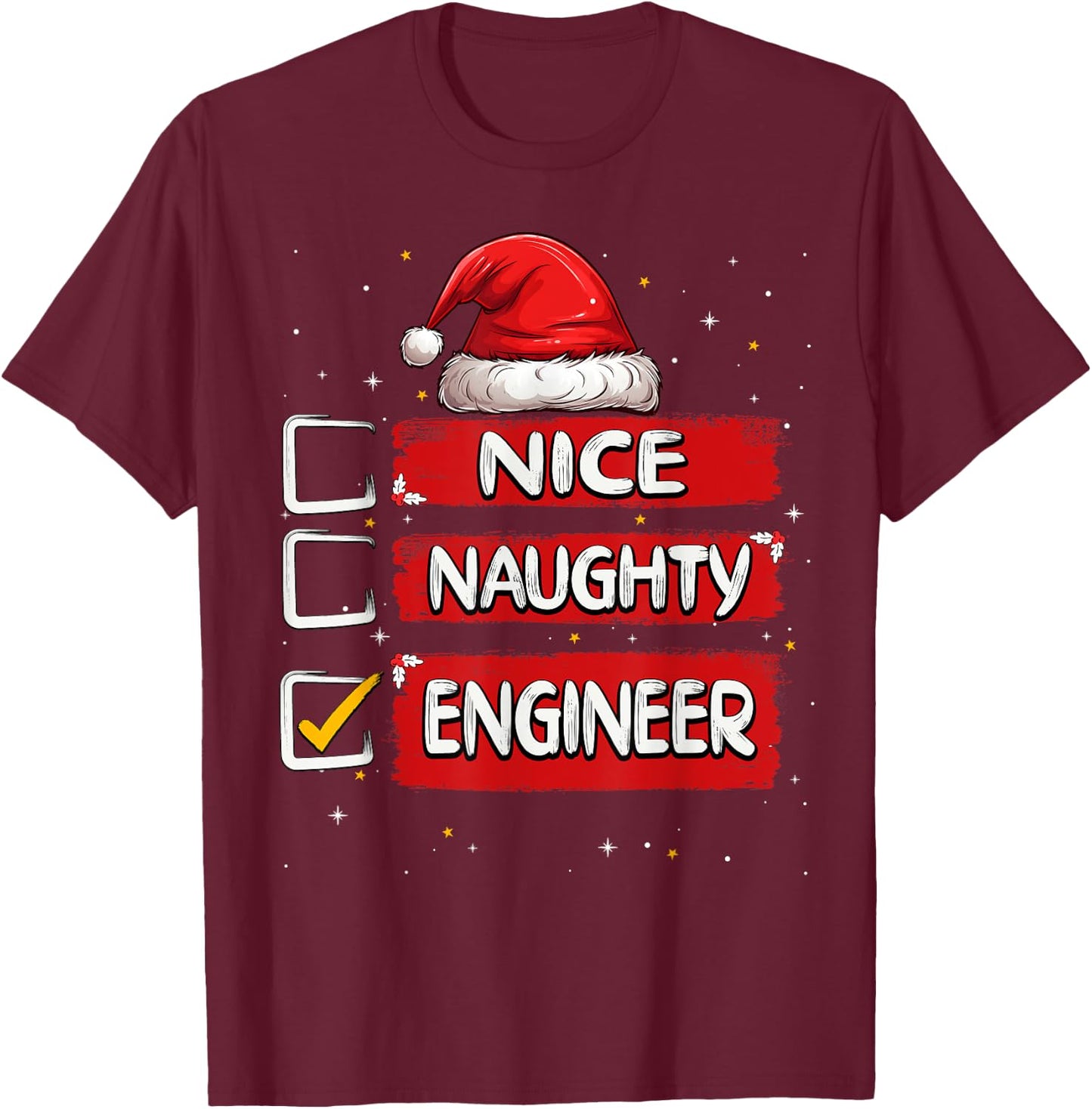 Nice Naughty Engineer Christmas List Santa Claus T-Shirt - T-Shirt | Maroon