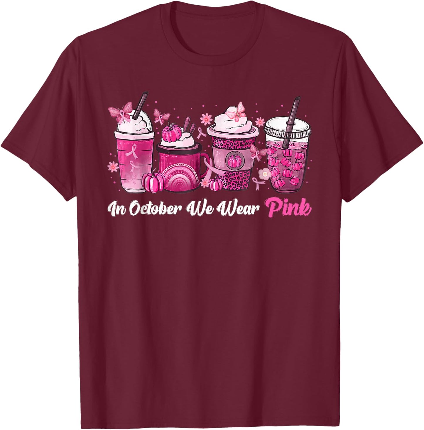 In October We Wear Pink Coffee Latte Breast Cancer Awareness T-Shirt - T-Shirt | Maroon