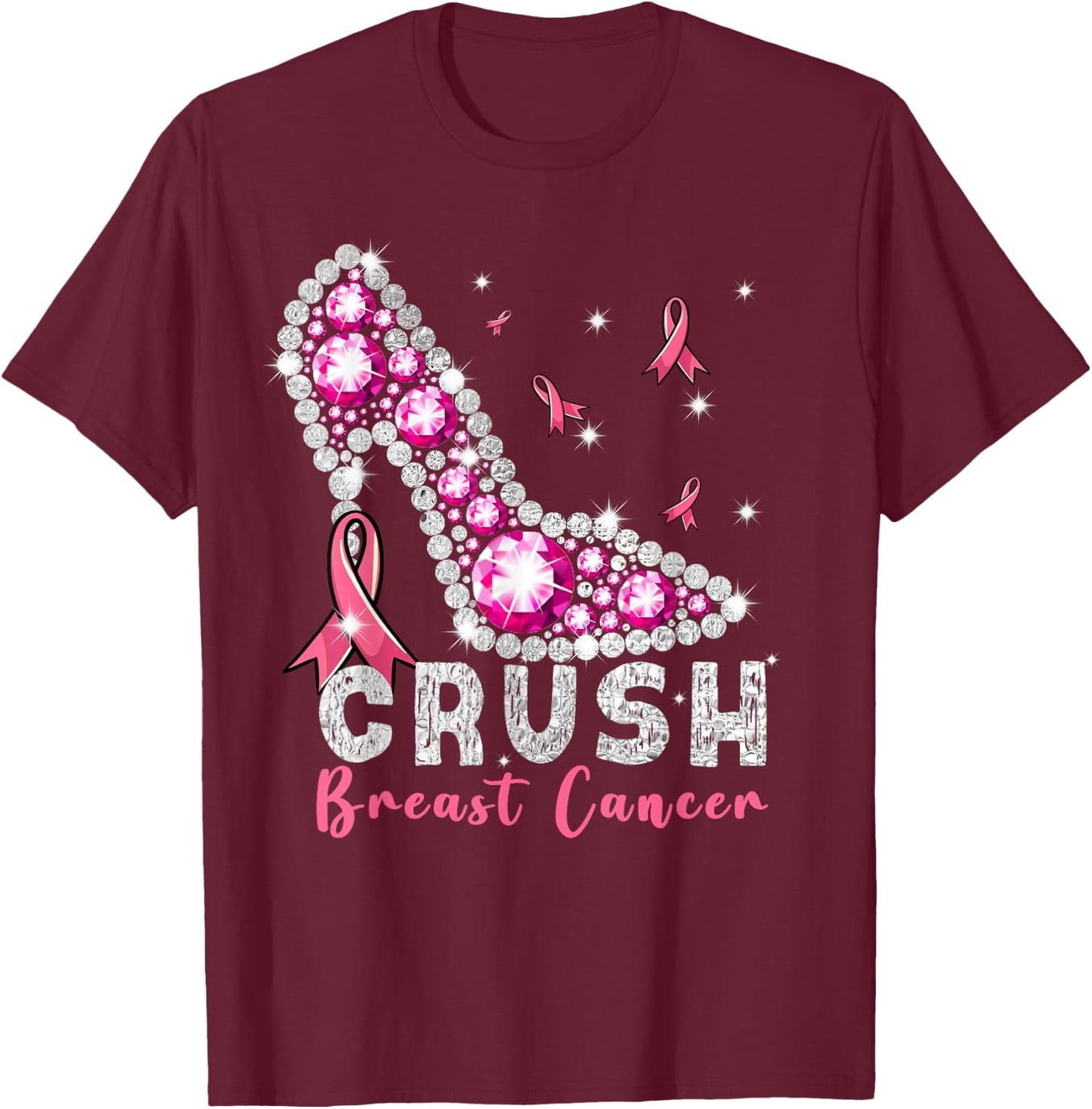 Crush Breast Cancer Awareness High Heels Pink Ribbon Cute T-Shirt - T-Shirt | Maroon