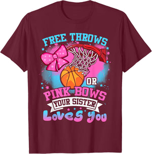 Free Throws or Pink Bows Sister Loves You Gender Reveal T-Shirt - T-Shirt | Maroon