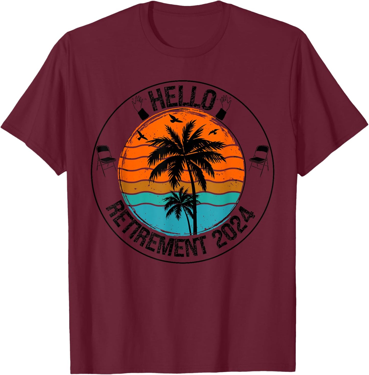 Hello Retirement 2024 Retired Squad Party Coworker Men Women T-Shirt - T-Shirt | Maroon