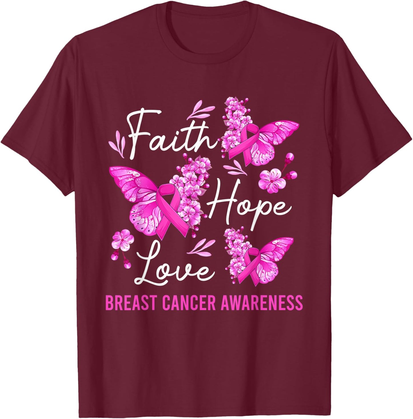 Butterfly Faith Hope Love Ribbon Breast Cancer Awareness T-Shirt - T-Shirt | Maroon