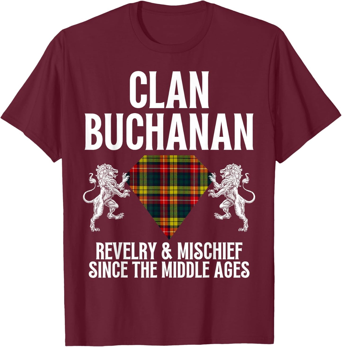 Buchanan Clan Scottish Name Coat Of Arms Tartan Family T-Shirt - T-Shirt | Maroon