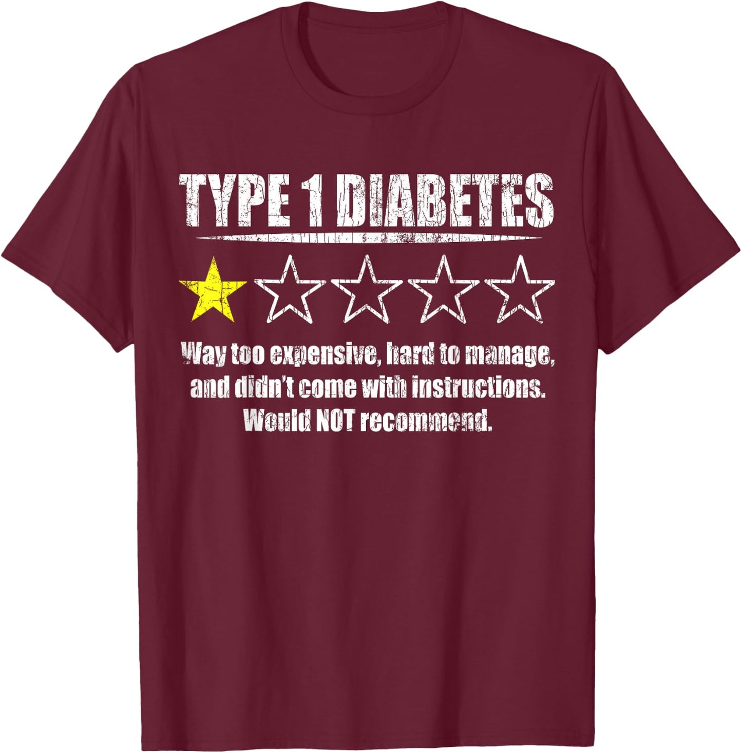 Type 1 Diabetes Not Recommended Funny Diabetic Graphic T-Shirt - T-Shirt | Maroon