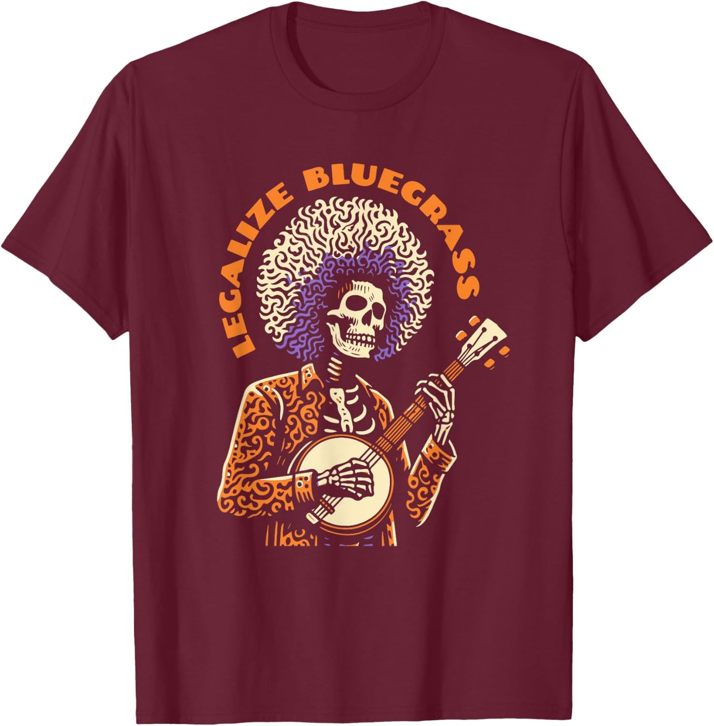 Legalize Bluegrass Skeleton Banjo Man Fun Festival T-Shirt - T-Shirt | Maroon