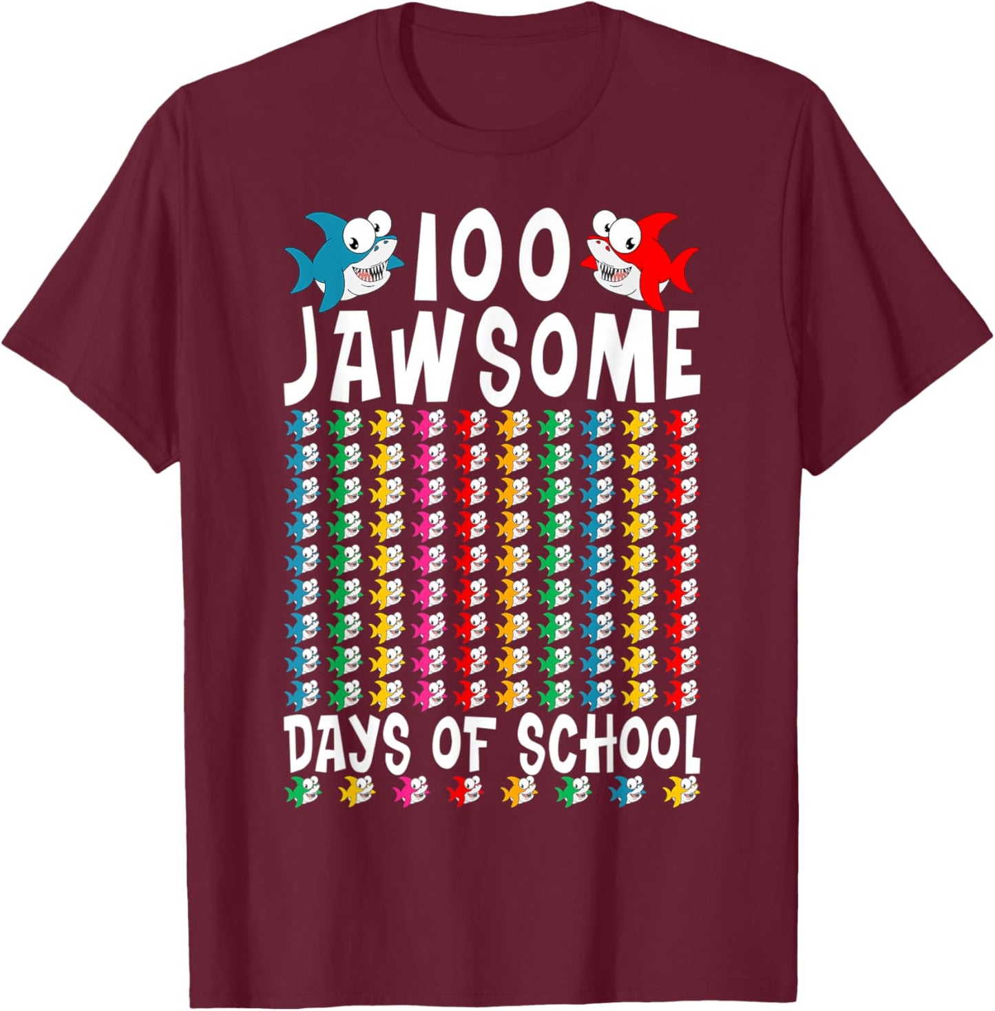 100 Jawsome Days of School Shark 100th Day of School Teacher Women Kids T-Shirt - T-Shirt | Maroon