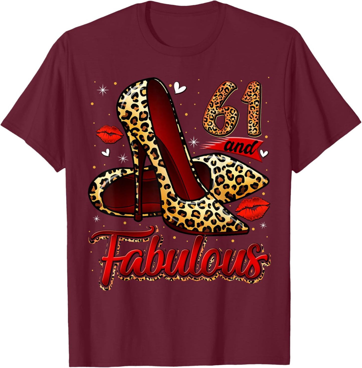 61 and Fabulous High Heels Stepping Into My 61st Birthday T-Shirt - T-Shirt | Maroon