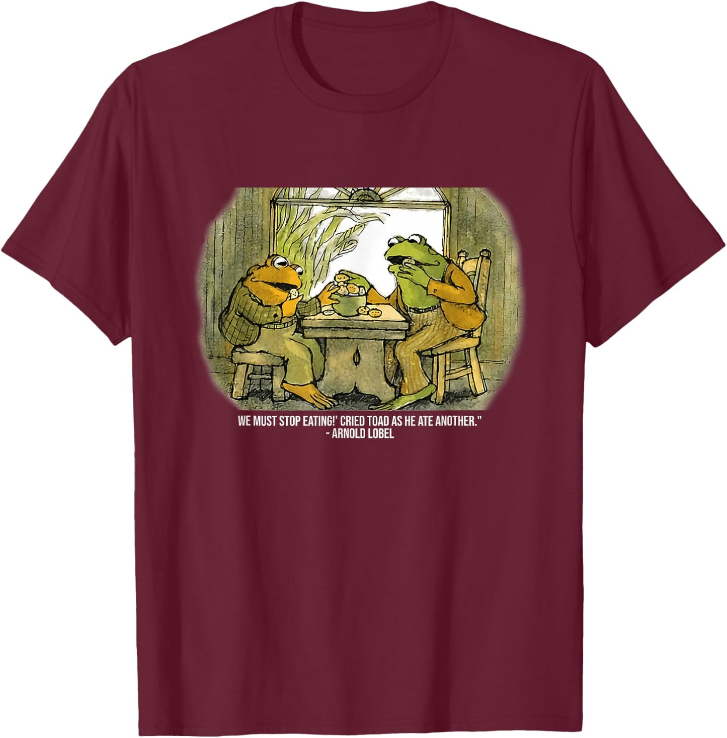 We Must Stop Eating Cried Toad As He Ate Fog and Toad Quote T-Shirt - T-Shirt | Maroon