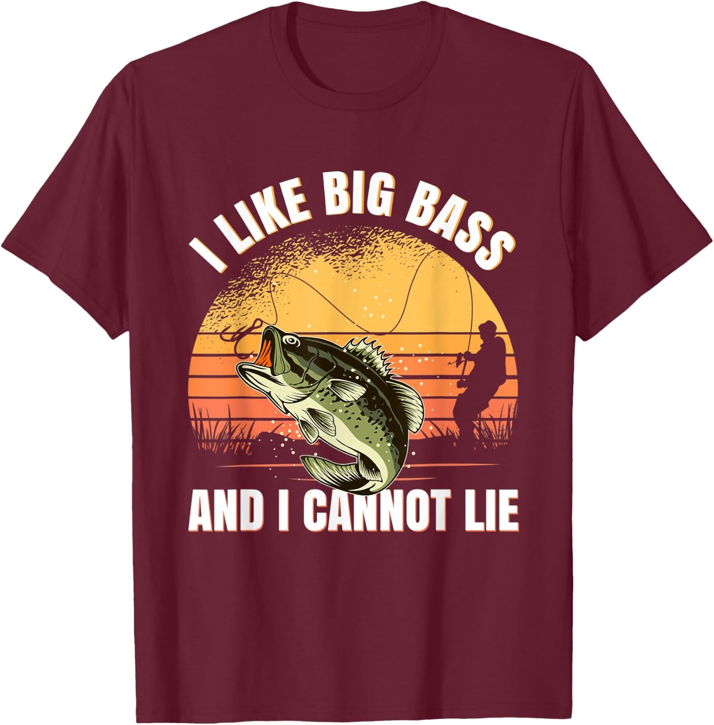I Like Big Bass And I Cannot Lie Fishing T-Shirt - T-Shirt | Maroon