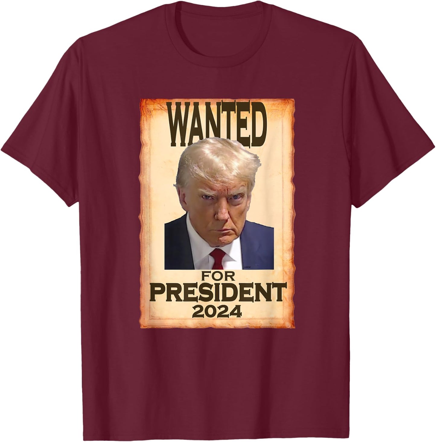 Trump Mugshot Wanted for President 2024 (c) T-Shirt - T-Shirt | Maroon