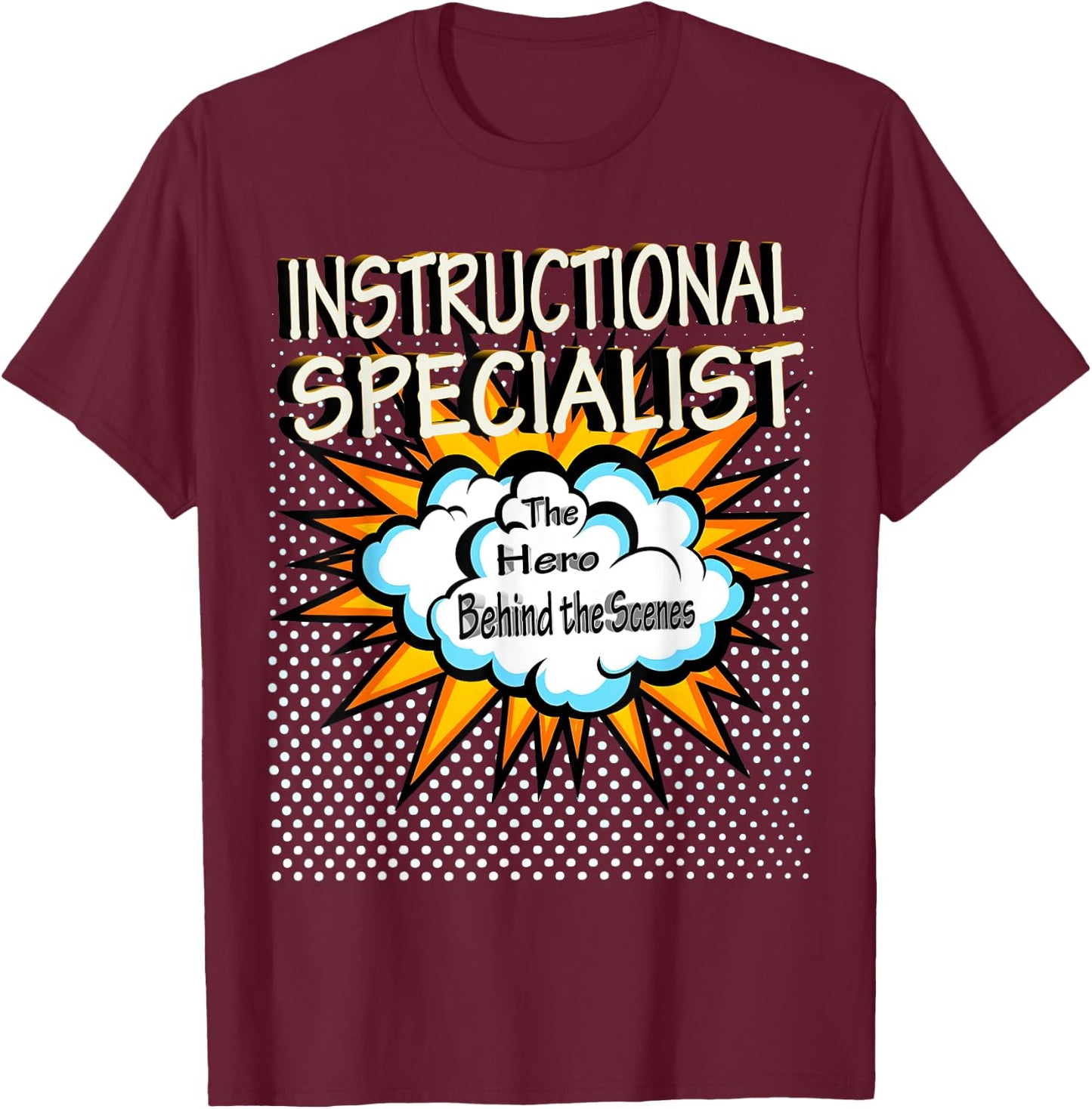 Instructional Specialist - Funny Hero Job T-Shirt - T-Shirt | Maroon