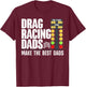 Cool Drag Racing Art Dad Drag Racer Race Car Racing T-Shirt - T-Shirt | Maroon