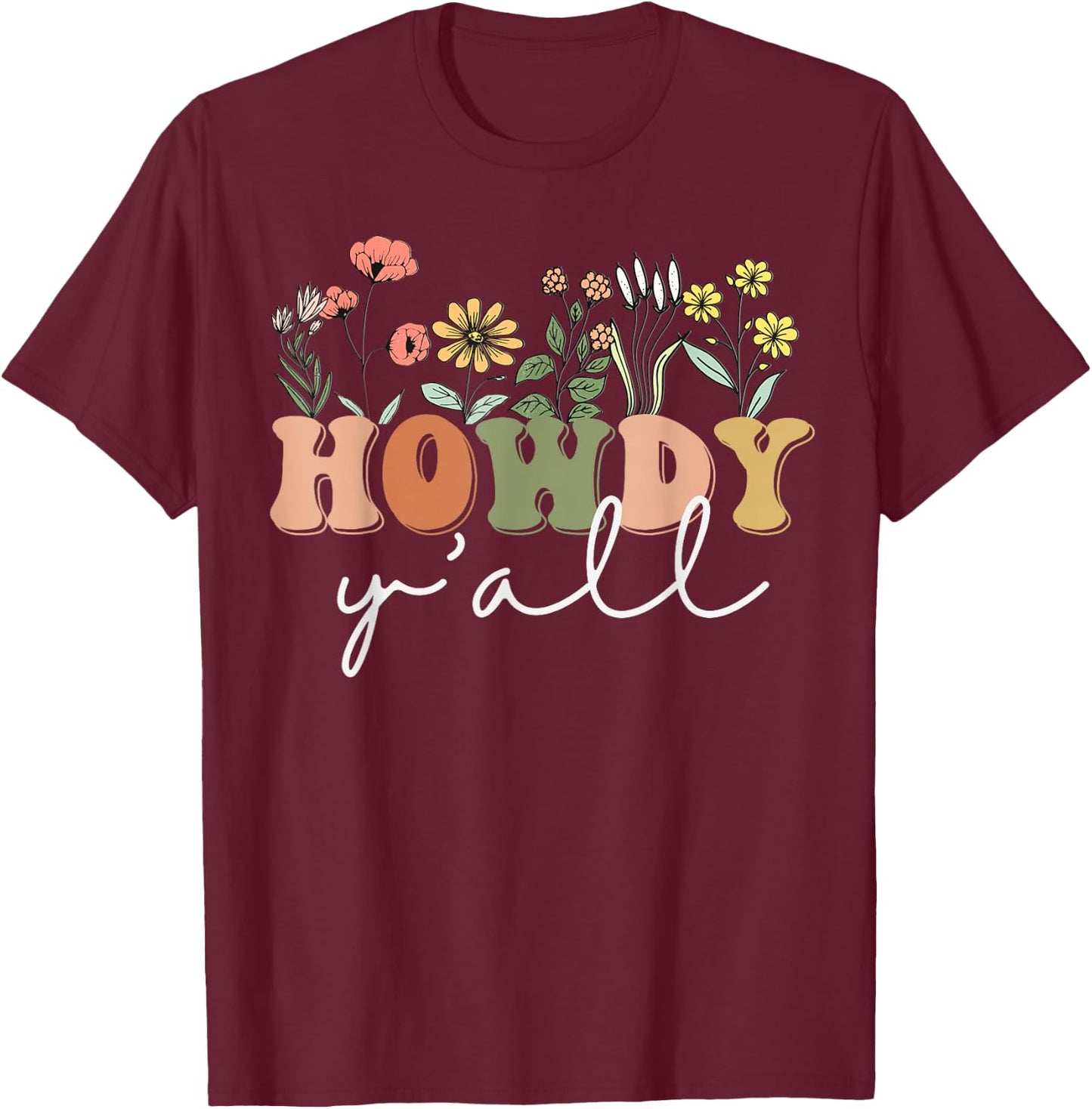 Howdy Y'all Southern Western Girl Country Rodeo Cowgirl T-Shirt - T-Shirt | Maroon