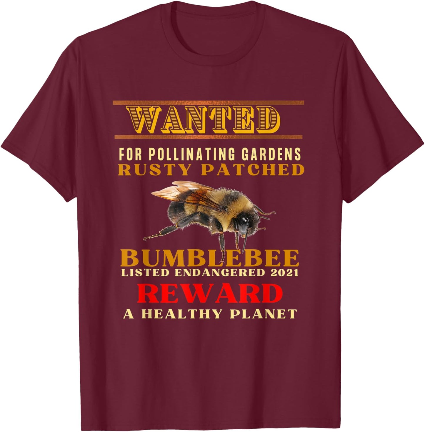 Endangered Rusty Patched Bumblebee Needs Help Or Go Extinct T-Shirt - T-Shirt | Maroon