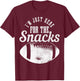 I'm Just Here For The Snacks Funny Football Fan Game Day T-Shirt - T-Shirt | Maroon