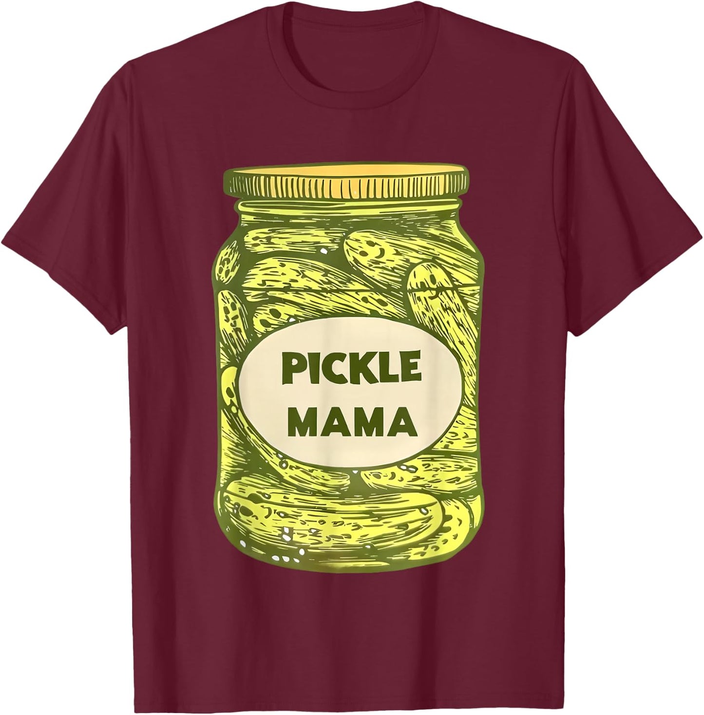 Pickle Mama T-Shirt - T-Shirt | Maroon
