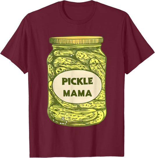 Pickle Mama T-Shirt - T-Shirt | Maroon