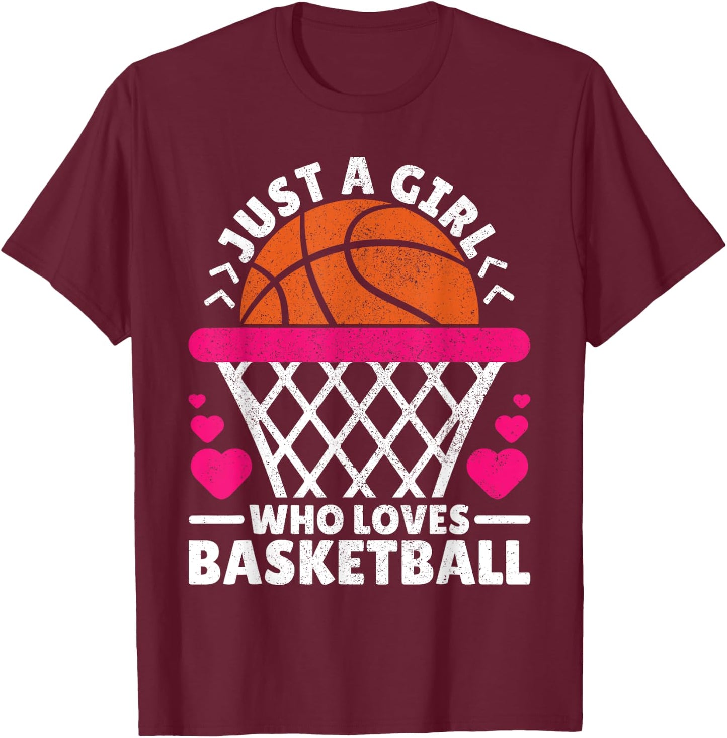 Women Basketball Player Just A Girl Who Loves Basketball T-Shirt - T-Shirt | Maroon