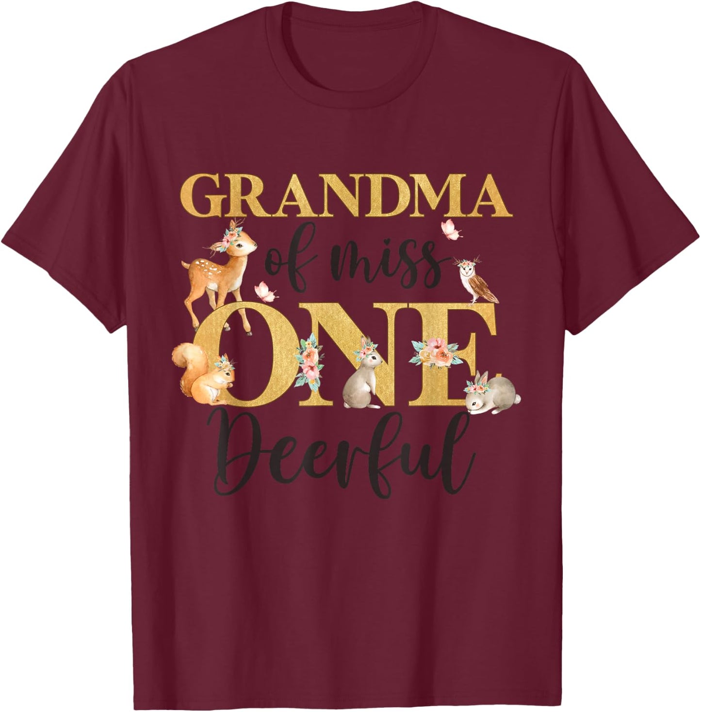 Grandma of Miss One-deer-ful Girl 1st Birthday Cute Deer T-Shirt - T-Shirt | Maroon