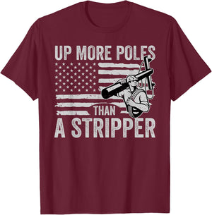 Up More Poles Than A Stripper Funny Power Lineman T-Shirt - T-Shirt | Maroon
