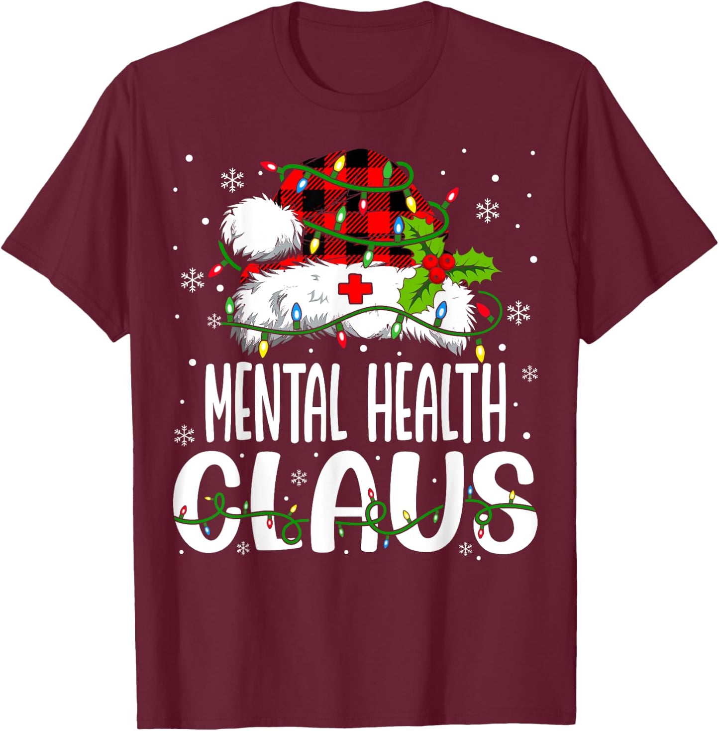 Mental Health Santa Claus Funny Christmas Nursing T-Shirt - T-Shirt | Maroon
