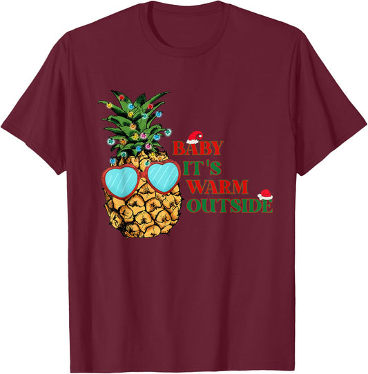Christmas in July - Baby Its Warm Outside Pineapple (C) T-Shirt - T-Shirt | Maroon