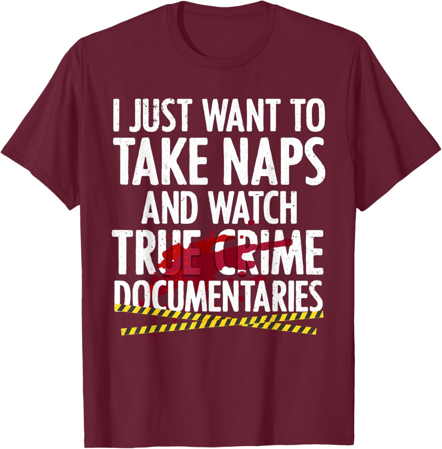 Cool True Crime Women Crime Lover Nap Documentaries T-Shirt - T-Shirt | Maroon