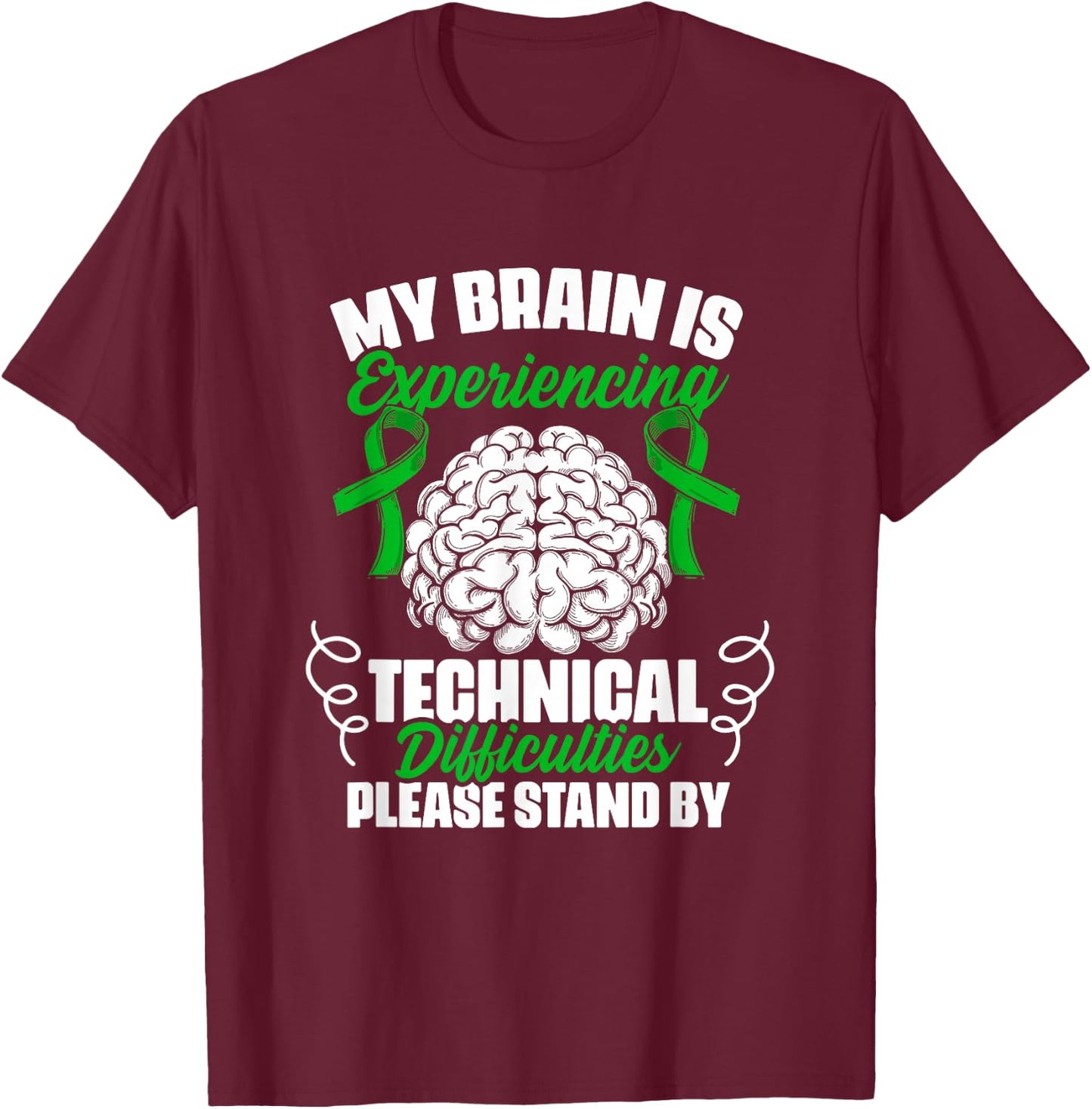 Technical Difficulties Traumatic Brain Injury TBI Survivor T-Shirt - T-Shirt | Maroon