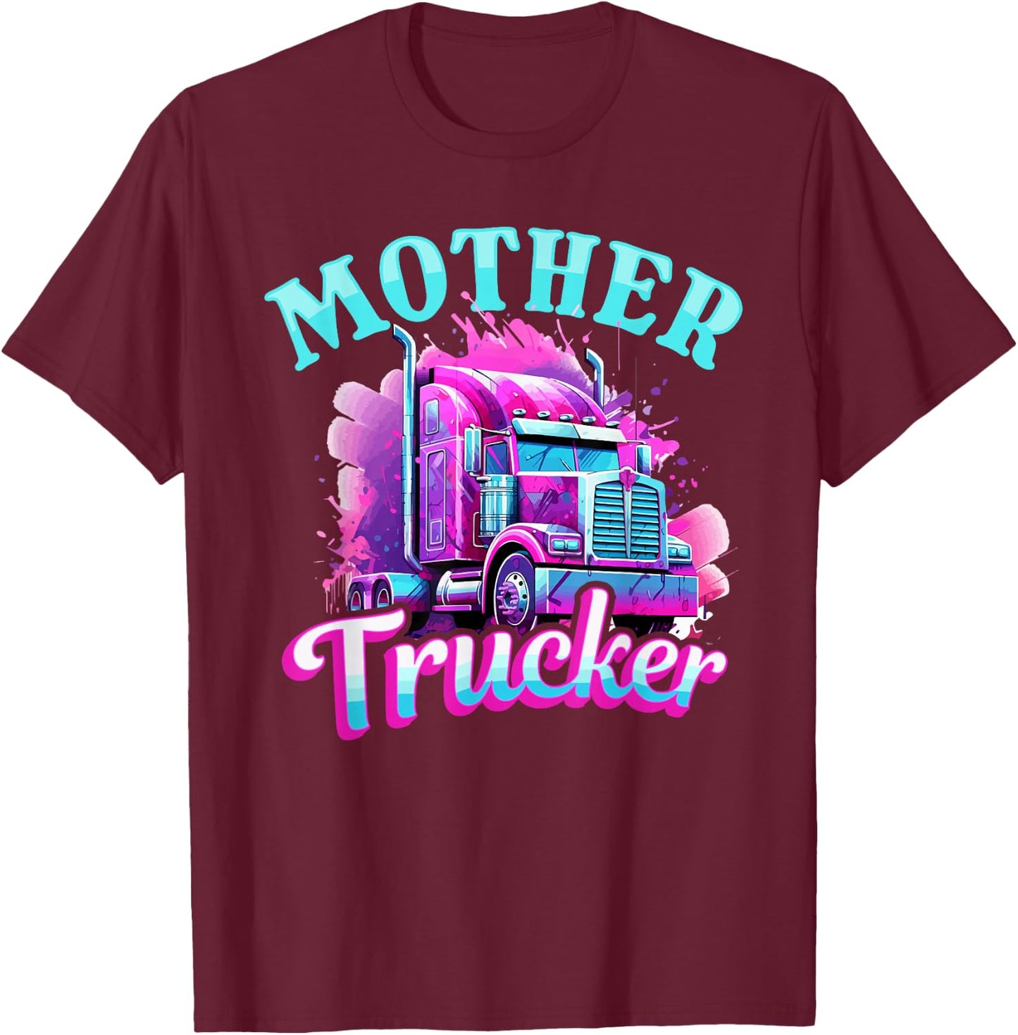 Trucker Truck Woman - Mother Trucker T-Shirt - T-Shirt | Maroon