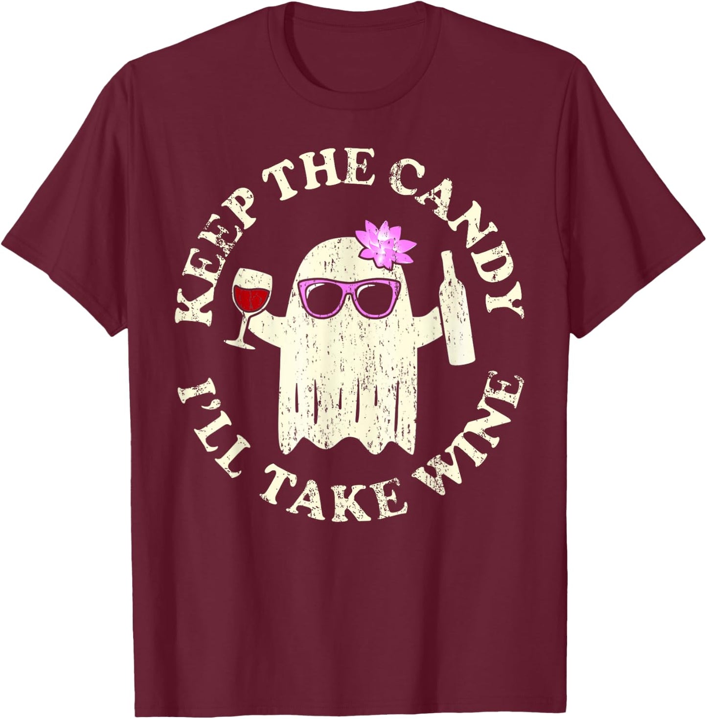 Funny Halloween Keep the Candy I'll Take the Wine Ghost T-Shirt - T-Shirt | Maroon