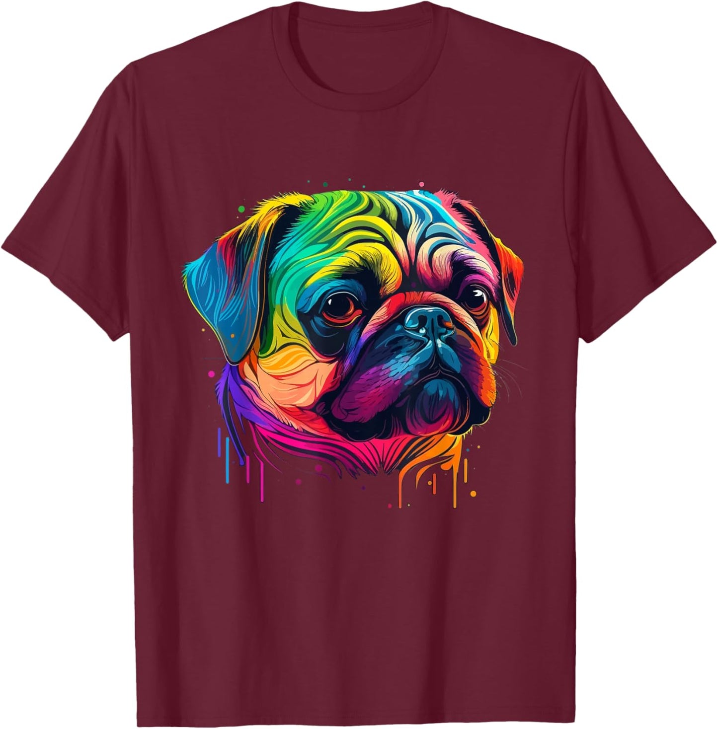 Pug Colorful Pop Art Splash Art Tie Dye Rainbow T-Shirt - T-Shirt | Maroon