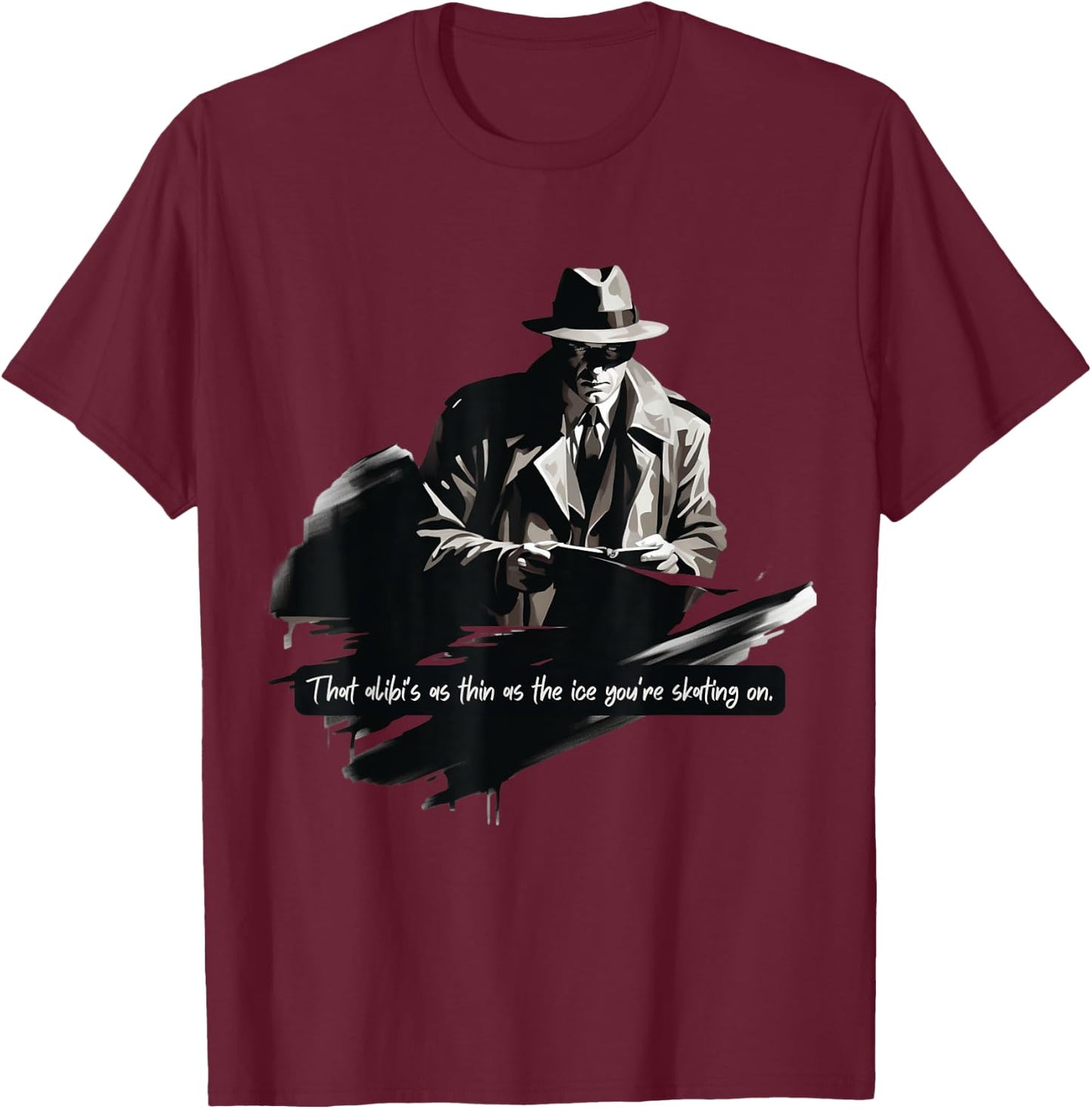 Film Noir Detective: Thin Ice Alibi T-Shirt - T-Shirt | Maroon