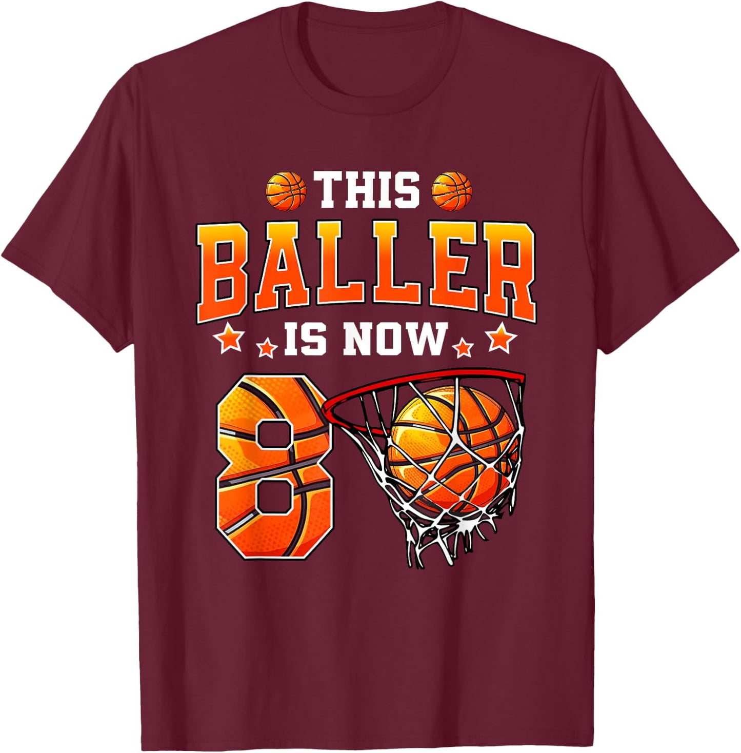 This Baller Is Now 8 Basketball Kids Boys Girls 8th Birthday T-Shirt - T-Shirt | Maroon