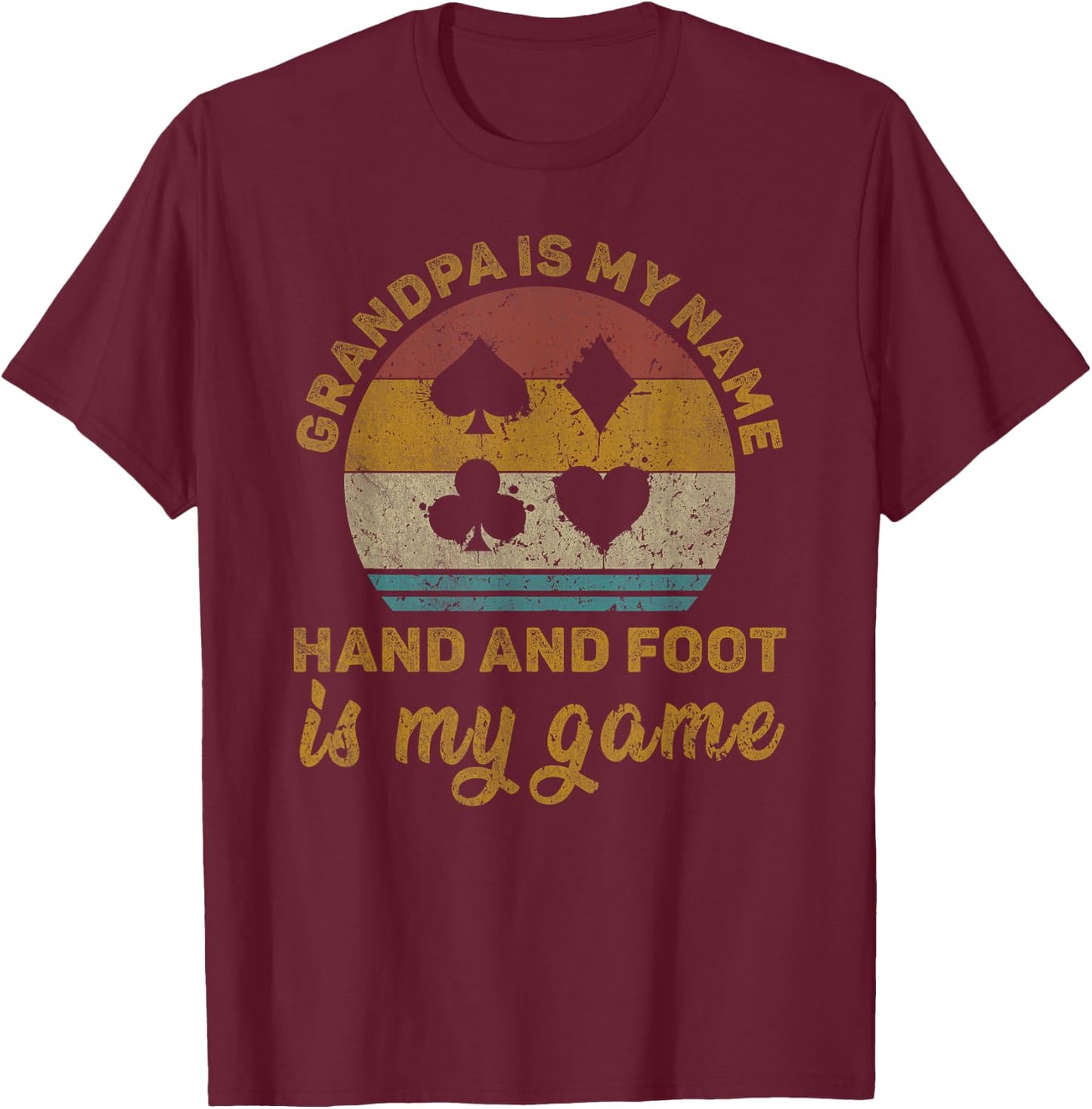 Grandpa Is My Name Hand And Foot Is My Game T-Shirt - T-Shirt | Maroon