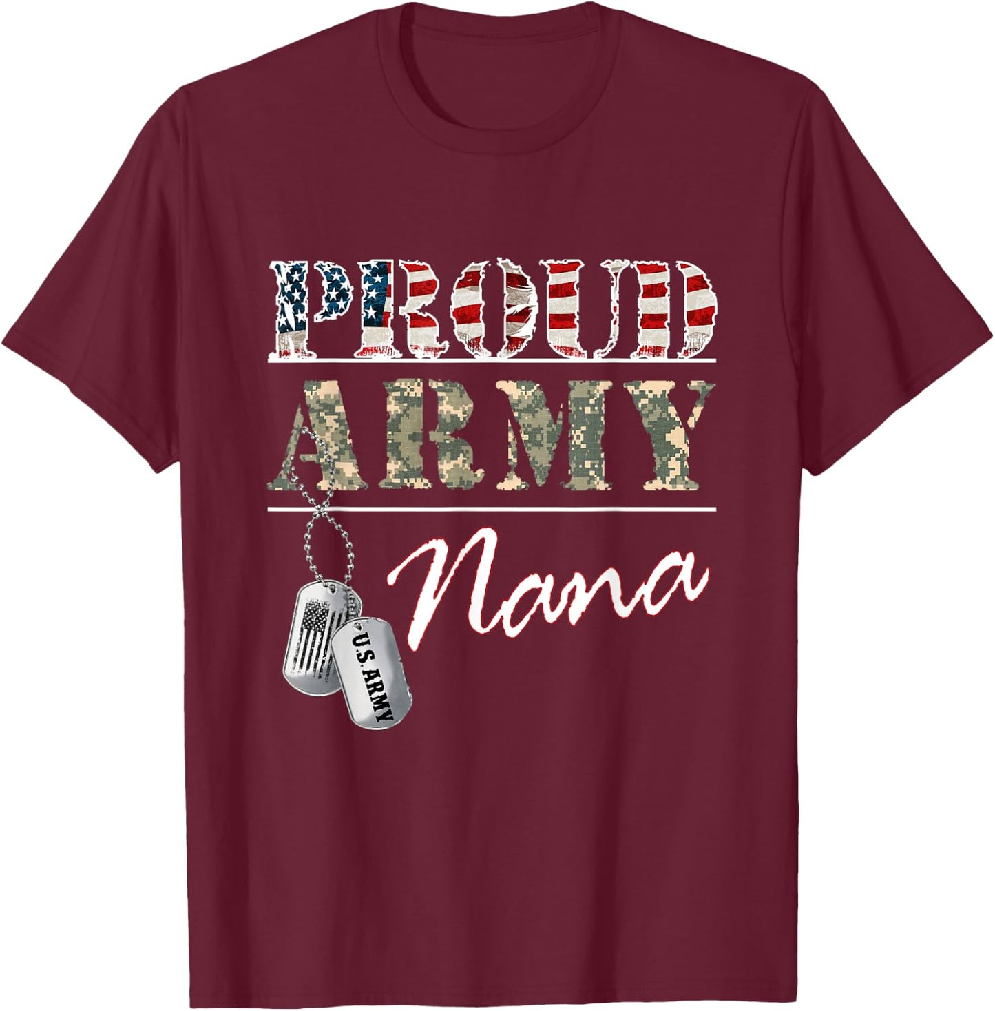 Proud Army Nana American Flag Veteran Military T-Shirt - T-Shirt | Maroon