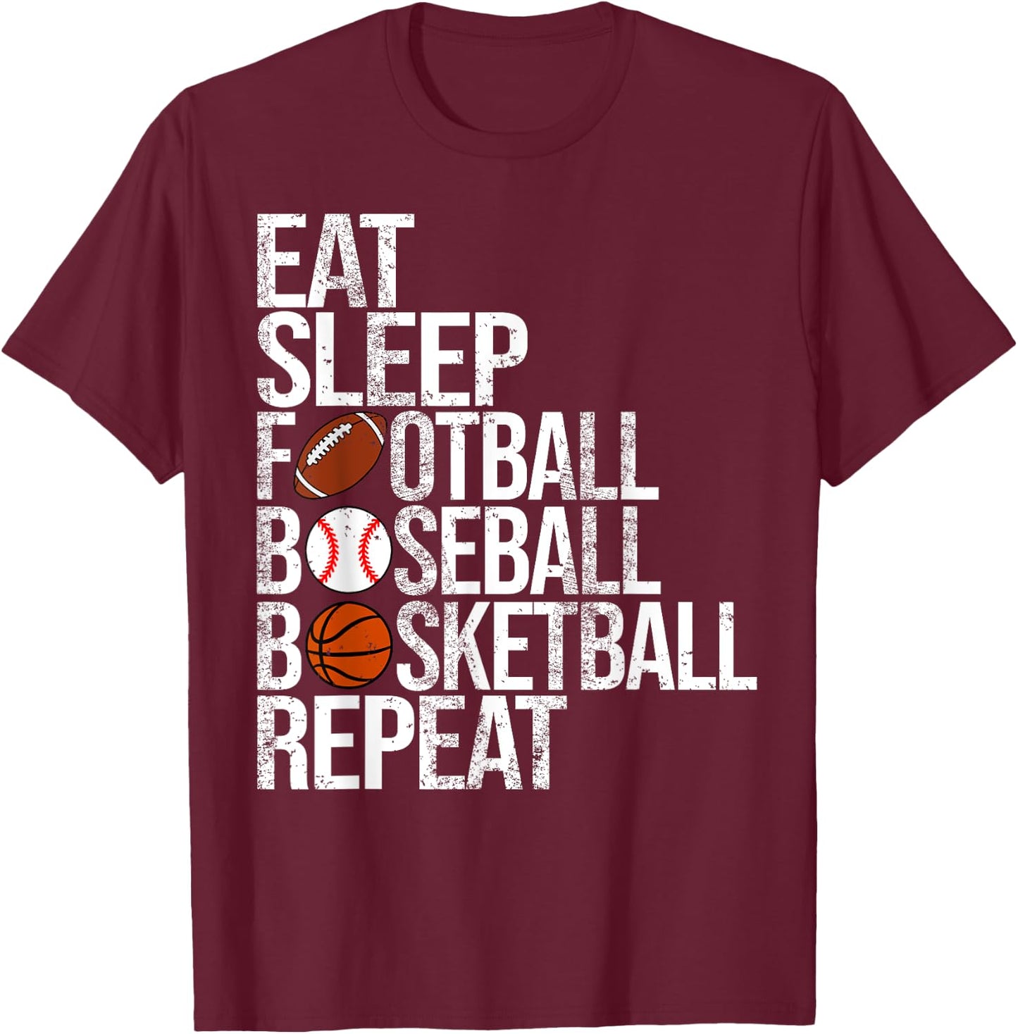 Eat Sleep Football Baseball Basketball Repeat Funny Sport T-Shirt - T-Shirt | Maroon