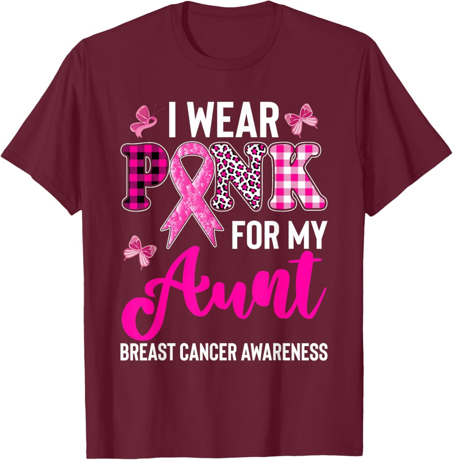 I Wear Pink for My Aunt T-Shirt - T-Shirt | Maroon