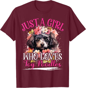 Just A Girl Who Loves Toy Poodles Dog Girls T-Shirt - T-Shirt | Maroon