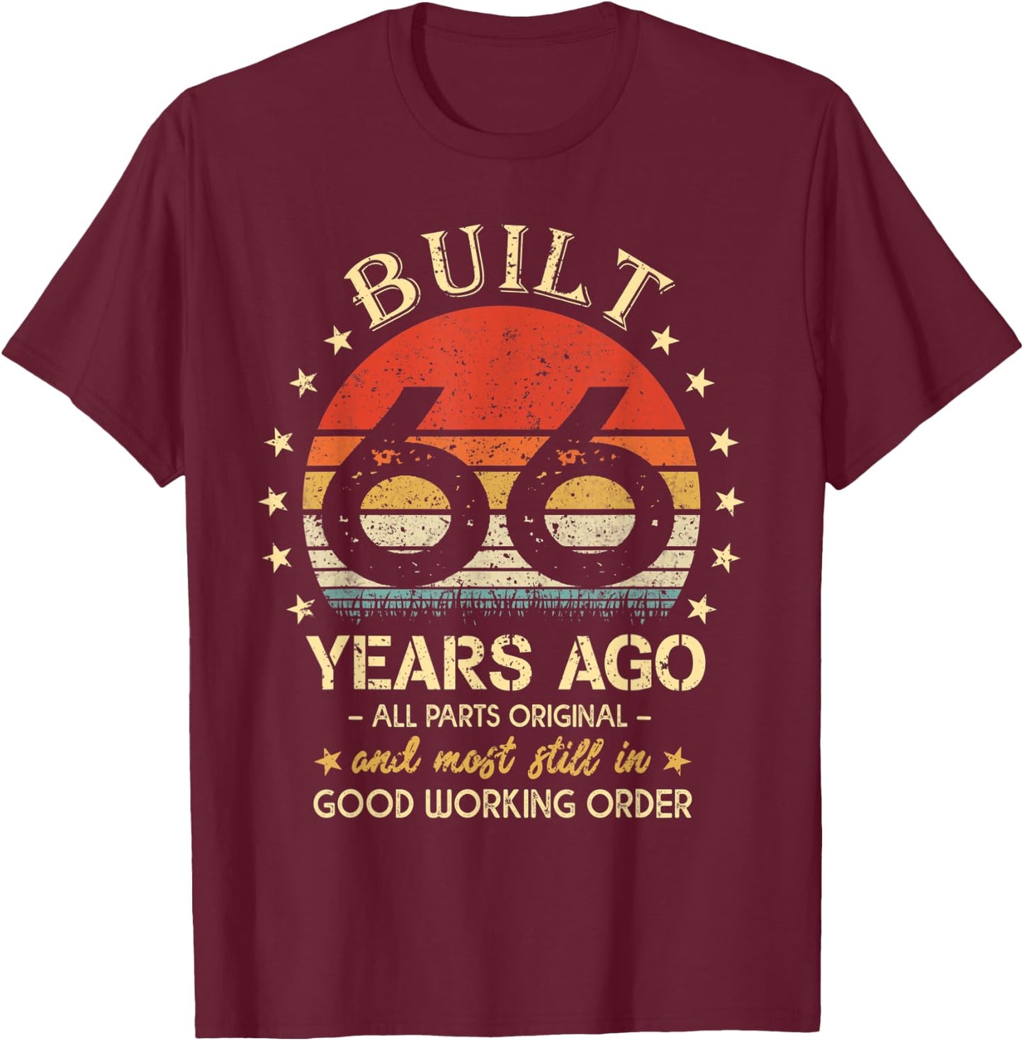 Built 66 Years Ago - All Parts Original Funny 66th Birthday T-Shirt - T-Shirt | Maroon